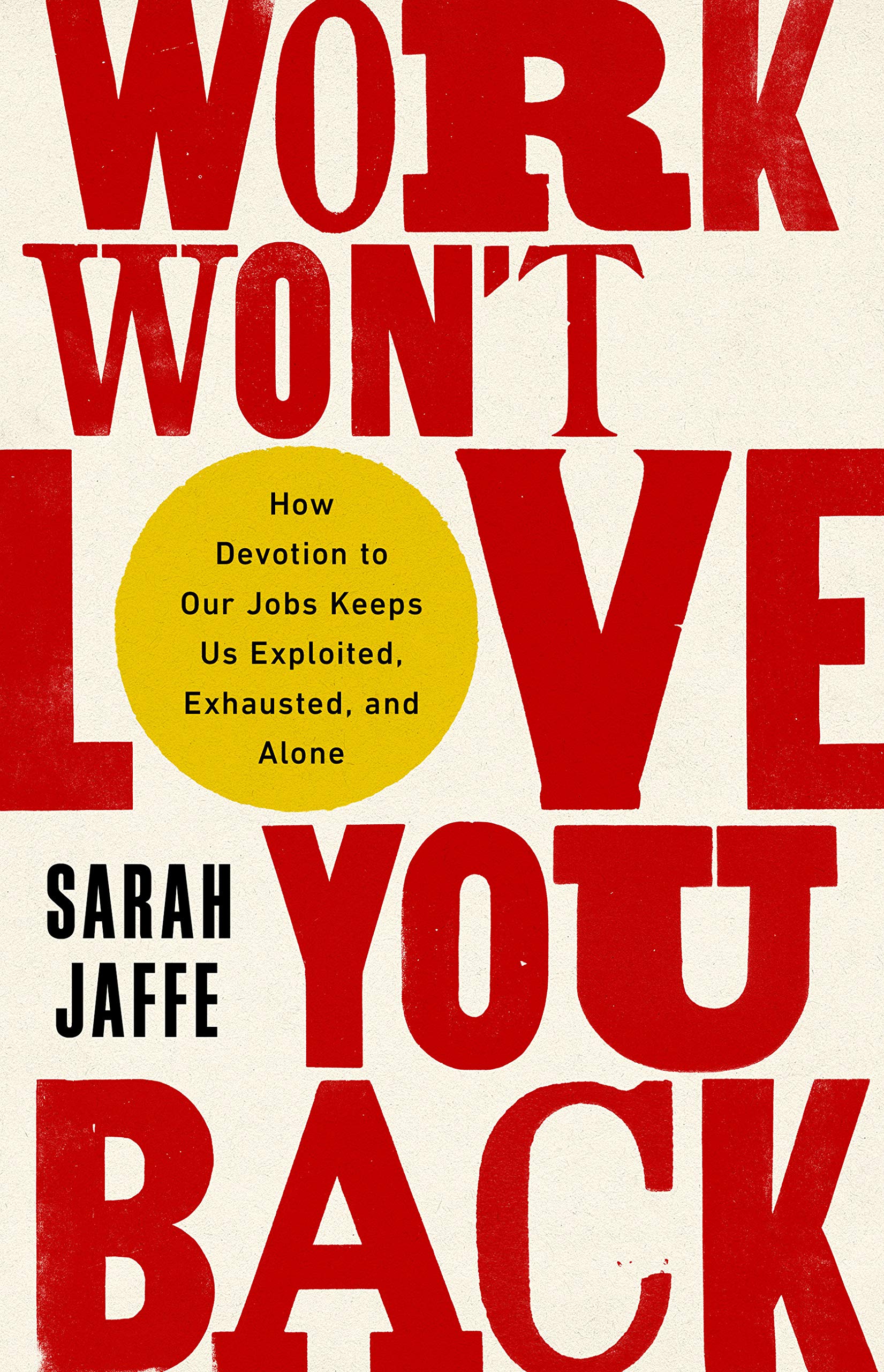 Book Cover: Work Won't Love You Back